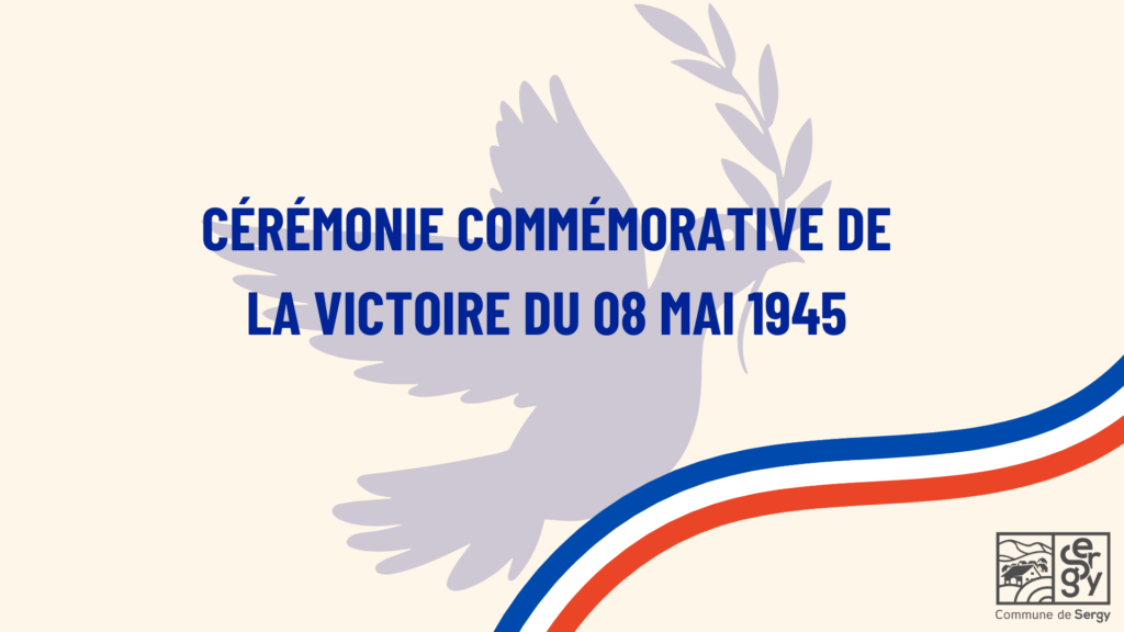 Cérémonie Commémorative – Victoire 08 mai 1945